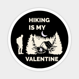 Hiking is my valentine Magnet